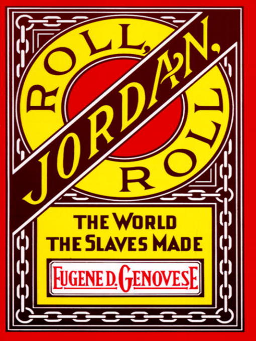 Title details for Roll, Jordan, Roll by Eugene D. Genovese - Wait list